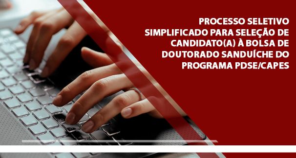 Processo Seletivo Simplificado para Seleção de Candidato(a) à Bolsa de Doutorado Sanduíche do Programa PDSE-CAPES